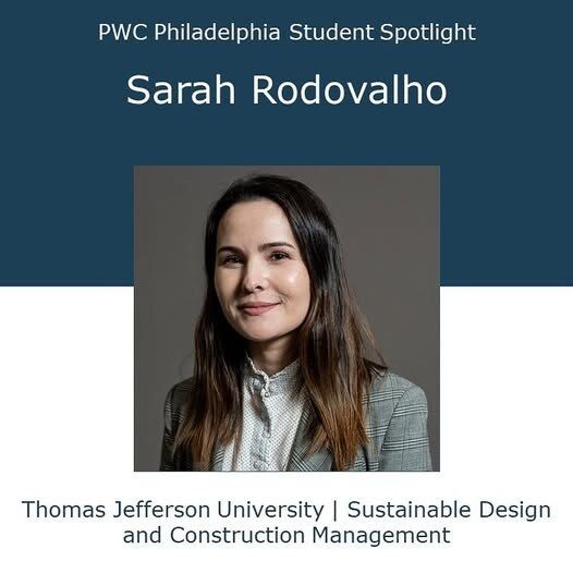 PWC Philadelphia 'Student Spotlight' graphic featuring Sarah Rodovalho's portrait above the caption 'Thomas Jefferson University | Sustainable Design and Construction Management' — chapter-media recognition issued following Sarah's Summer 2022 Student Recognition Award.